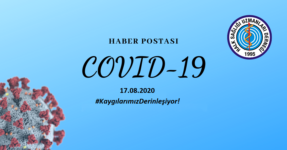 hasuder yeni koronavirus covid 19 haber postasi 17 08 2020 yeni koronavirus hastaligi 2019